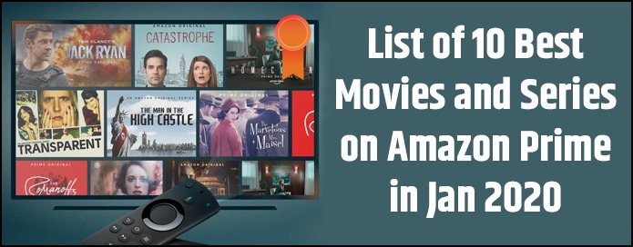 List of 10 Best Movies and Series on Amazon Prime in Jan 2020