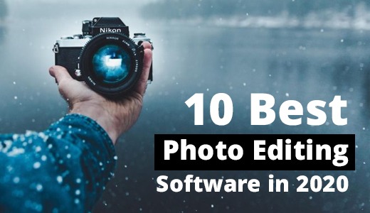 10 Best Photo Editing Software in 2020