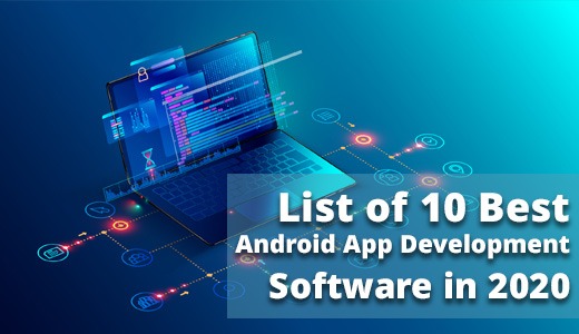 List of 10 Best Android App Development Software in 2020